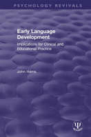 Early Language Development: Implications for Clinical and Educational Practice 0367463377 Book Cover