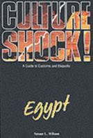 Culture Shock: Egypt (Culture Shock! Country Guides: A Survival Guide to Customs & Etiquette) 1558684018 Book Cover