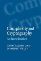 Complexity and Cryptography: An Introduction 0521617715 Book Cover