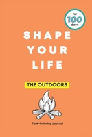 SHAPE YOUR LIFE Task Coloring Journal: CAMPING B0CFXF57KW Book Cover