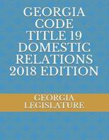 Georgia Code Title 19 Domestic Relations 172394310X Book Cover