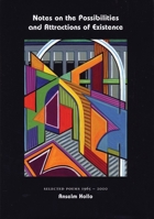 Notes on the Possibilities and Attractions of Existence 1566891132 Book Cover