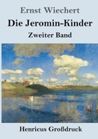 Die Jeromin-Kinder (Großdruck): Zweiter Band (German Edition) 3847858270 Book Cover