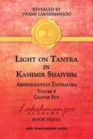 Light on Tantra in Kashmir Shaivism - Volume 4 - Chapter Five 1947241184 Book Cover