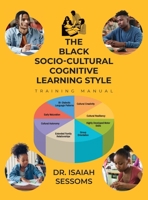 The Black Socio-Cultural Cognitive Learning Style: Training Manual B0H1KLYMBW Book Cover