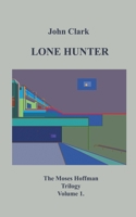 Lone Hunter: Moses Hoffman Trilogy Vol 1. 3750413401 Book Cover