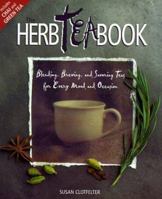 The Herb Tea Book: Blending, Brewing, and Savoring Teas for Every Mood and Occasion 1883010608 Book Cover