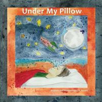 Under My Pillow 1494388448 Book Cover