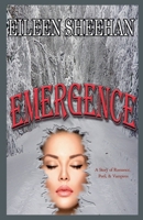 Emergence: A Story of Romance, Peril, & Vampires 1720074739 Book Cover