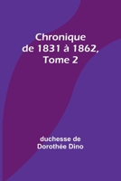 Chronique de 1831 à 1862, Tome 2 9357393722 Book Cover