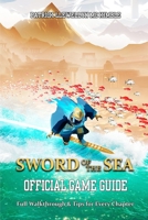 SWORD OF THE SEA GAME GUIDE: Full Walkthrough & Tips for Every ChapterTakedown B0FN8KXNK5 Book Cover