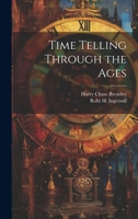 Time Telling Through the Ages 1023332345 Book Cover