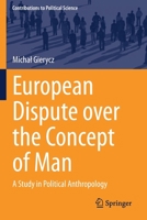 European Dispute over the Concept of Man: A Study in Political Anthropology 3030615197 Book Cover