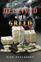 Deceived with Greed 0986322415 Book Cover