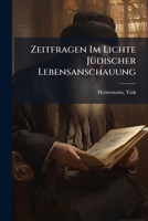 Zeitfragen Im Lichte JÃ1/4discher Lebensanschauung 1024405893 Book Cover