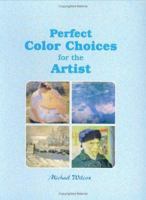 Perfect Color Choices for the Artist 1931780196 Book Cover