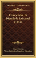 Compendio Da Dignidade Episcopal (1843) 1168328446 Book Cover