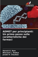 ADMET per principianti: Un primo passo sulle caratteristiche dei farmaci (Italian Edition) 6206994139 Book Cover