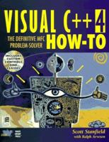 Visual C++ 4 How-To: The Definitive Mfc Problem Solver 1571690697 Book Cover