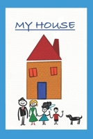 My house: Notebook 1655158856 Book Cover