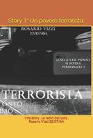Irda story Le radici dell'odio .: racconto 1� Un povero terrorista 1099203236 Book Cover