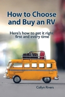 How to Choose and Buy an RV: Here's how to get it right first and every time 0648794555 Book Cover
