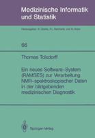 Ein Neues Software-System (Ramses) Zur Verarbeitung NMR-Spektroskopischer Daten in Der Bildgebenden Medizinischen Diagnostik 3540176772 Book Cover