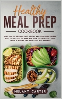 Healthy Meal Prep Cookbook: More than 145 delicious, fast, healthy and hypocaloric recipes. Ready to go, easy to make! Burn your fat with keto, vegan meals and healthy tips! Go rock and weight loss 1914263375 Book Cover