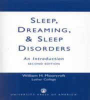 Sleep, Dreaming, And Sleep Disorders: An Introduction 0819192511 Book Cover