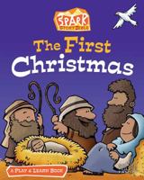 The First Christmas: A Spark Bible Play and Learn Book 1506417639 Book Cover