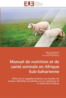 Manuel de nutrition et de santé animale en afrique sub-saharienne 6131592608 Book Cover