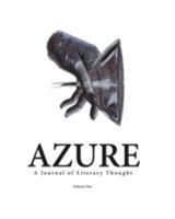 Azure: A Journal of Literary Thought (Vol. 1) 0999424300 Book Cover