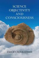 Science, Objectivity, and Consciousness 1936033291 Book Cover