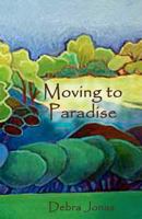 Moving to Paradise 1448698634 Book Cover