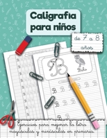 Caligrafía para niños de 7 a 8 años.: Ejercicios para mejorar la letra mayúsculas y minúsculas en primaria. (Handwriting Workbooks for kids) B08LG6832Y Book Cover