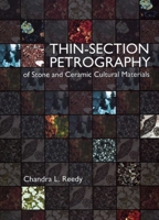 Thin-Section Petrography of Stone & Ceramic 1904982336 Book Cover