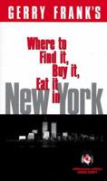 Gerry Frank's Where to Find It, Buy It, Eat It in New York: Condensed Pocket Edition 1879333120 Book Cover