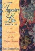 Tapestry of Life Book 2: Devotions for the Unique Woman 1562922866 Book Cover