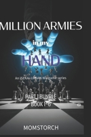 Million Armies in my HAND: PART 1 Bundle edition (Million Armies in my Hand: An Isekai-Urban Wargame LitRPG) B0FL1ZCFB8 Book Cover