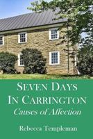 Seven Days in Carrington: Causes of Affection 1519277660 Book Cover