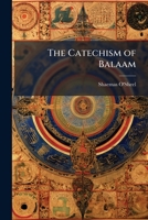 The catechism of Balaam 1175469564 Book Cover
