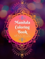 Mandala Coloring Book With Positive Affirmations B098GT2881 Book Cover
