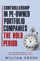 Controllership in PE-Owned Portfolio Companies – The Hold Period (Controller's Playbook) B0H4B45D41 Book Cover