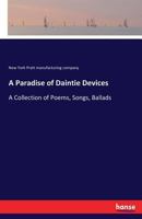 A Paradise of Daintie Devices. A Collection of Poems, Songs, Ballads 3744787842 Book Cover