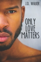 Only Love Matters B09MJXSK2S Book Cover