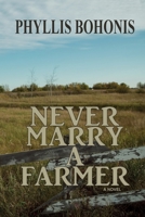 Never Marry a Farmer 1999437829 Book Cover