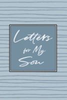 Father Son Journal: Letters for My Son Notebook for Mom or to Dad Write In | Lined Pages for Writing – Blue Lines 1691184047 Book Cover
