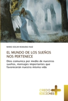 El Mundo de Los Sueños Nos Pertenece (Spanish Edition) 363952201X Book Cover