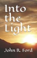 Into the Light 1495487105 Book Cover
