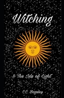 Witching: & The Isle of Light B08XX8FQB5 Book Cover